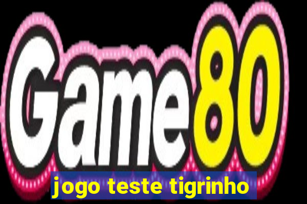 jogo teste tigrinho